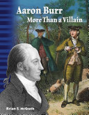 Aaron Burr: More Than a Villain [Pdf/ePub] eBook