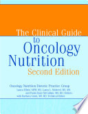 The Clinical Guide to Oncology Nutrition