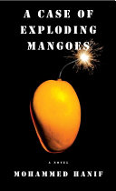 A Case of Exploding Mangoes Book Mohammed Hanif