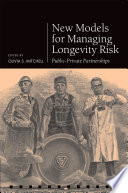 New Models for Managing Longevity Risk Book