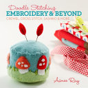 Doodle Stitching: Embroidery and Beyond