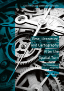 Time  Literature  and Cartography After the Spatial Turn