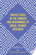Virtue Ethics in the Conduct and Governance of Social Science Research Book