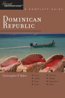 Explorer s Guide Dominican Republic  A Great Destination  Explorer s Great Destinations 