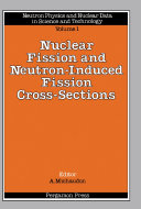 Nuclear Fission and Neutron-Induced Fission Cross-Sections [Pdf/ePub] eBook