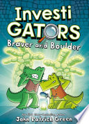 InvestiGators  Braver and Boulder Book