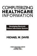 Computerizing Healthcare Information Book