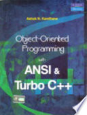 Object Oriented Programming with ANSI and Turbo C  