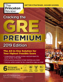 Cracking the GRE Premium Edition with 6 Practice Tests  2019