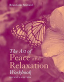 The Art of Peace and Relaxation: Workbook (Seventh Edition)