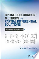 Spline Collocation Methods for Partial Differential Equations Book