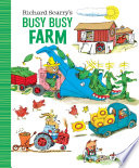 Richard Scarry s Busy Busy Farm Book