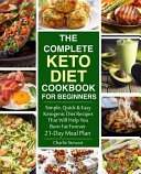 The Complete Keto Diet Cookbook For Beginners