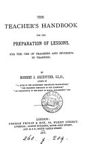 The Teacher's Handbook for the Preparation of Lessons, Etc