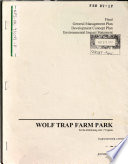 Wolf Trap Farm Park for the Performing Arts  General Management Plan  GMP  and Development Concept Plan  Fairfax County