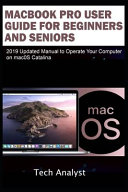 MacBook Pro User Guide for Beginners and Seniors Book