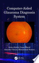 Computer Aided Glaucoma Diagnosis System Book