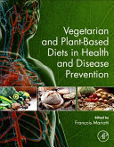 Vegetarian and Plant Based Diets in Health and Disease Prevention Book
