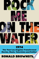 Rock Me on the Water PDF Book By Ronald Brownstein