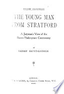 William Shakespeare  the young man from Stratford  a juryman s view of the Bacon Shakespeare controversy