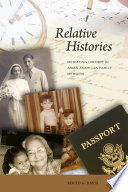 Relative Histories : Mediating History in Asian American Family Memoirs