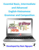 Essential Basic, Intermediate and Advanced Grammar and Composition In English-Vietnamese