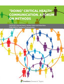 “Doing” Critical Health Communication. A Forum on Methods