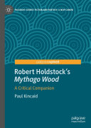 Robert Holdstock’s Mythago Wood Book Paul Kincaid