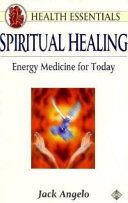 Angelo Spiritual Healing: Energy Medicine for Today Jack, Health Essentials 