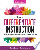 How to Differentiate Instruction in Academically Diverse Classrooms Book