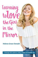 Learning to Love the Girl in the Mirror Book PDF