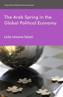 The Arab Spring in the Global Political Economy