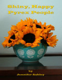 Shiny, Happy Pyrex People
