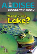 What Can Live in a Lake  Book