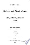 Handbuch der Länder- und Staatenkunde von Asien, Australien, Afrika und Amerika