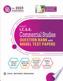 Goyal s I C S E  Commercial Studies with Model Test Papers Class 10 for 2023 Examination