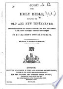 The Holy Bible  Containing the Old and New Testaments  Etc Book