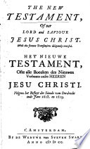 The New Testament Het Nieuwe Testament Volgens Het Besluyt Der Sinode Van Dordrecht Etc Eng Dutch