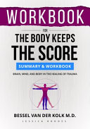 WORKBOOK for the Body Keeps the Score
