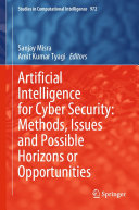 Artificial Intelligence for Cyber Security: Methods, Issues and Possible Horizons or Opportunities