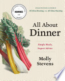 All About Dinner  Simple Meals  Expert Advice Book