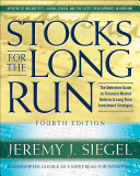Stocks for the Long Run: the Definitive Guide to Financial Market Returns and Long Term Investment Strategies