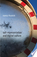 Self Representation And Digital Culture
