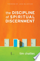 The Discipline of Spiritual Discernment  Foreword by John MacArthur  Book