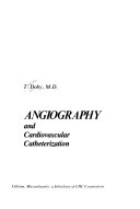 Development Of Angiography And Cardiovascular Catheterization
