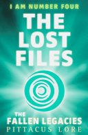 I Am Number Four: The Lost Files: The Fallen Legacies