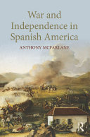 War and Independence In Spanish America