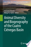 Animal Diversity and Biogeography of the Cuatro Ci  negas Basin
