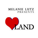 Melanie Lutz presents Love Land