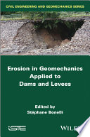Erosion in Geomechanics Applied to Dams and Levees Book